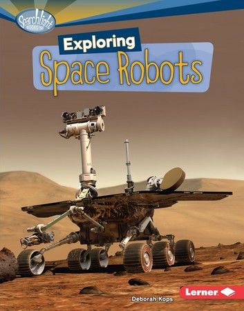 Exploring Space Robots