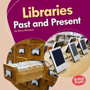 Libraries Past and Present