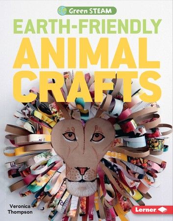 Earth-Friendly Animal Crafts