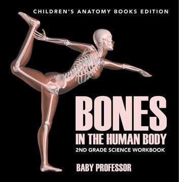 Bones in The Human Body: 2nd Grade Science Workbook | Children\