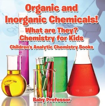 Organic and Inorganic Chemicals! What Are They Chemistry for Kids - Children\