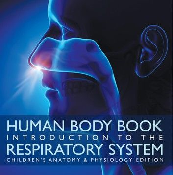 Human Body Book | Introduction to the Respiratory System | Children\