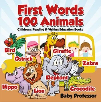 First Words 100 Animals : Children\
