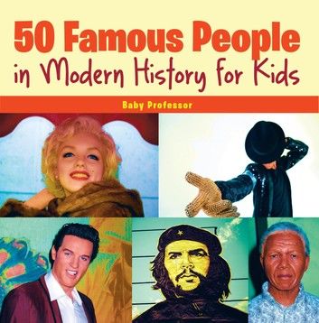 50 Famous People in Modern History for Kids