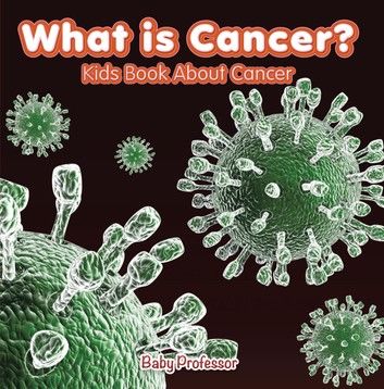 What is Cancer? Kids Book About Cancer