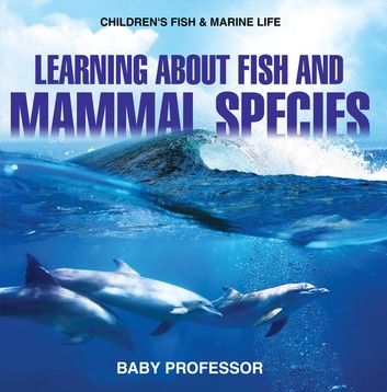 Learning about Fish and Mammal Species | Children\