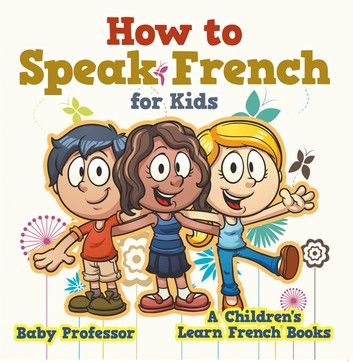 How to Speak French for Kids | A Children\