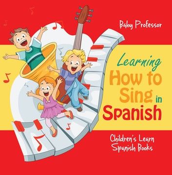 Learning How to Sing in Spanish | Children\