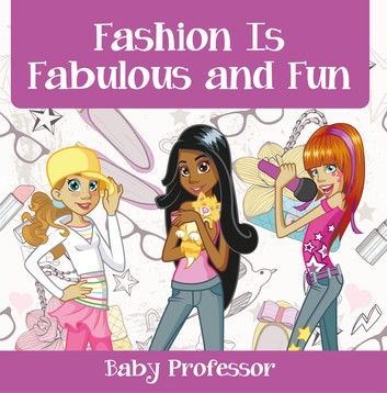 Fashion Is Fabulous and Fun | Children\