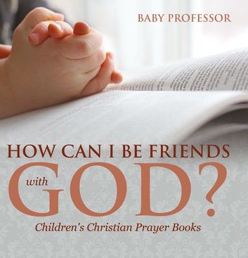 How Can I Be Friends with God? - Children\