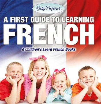 A First Guide to Learning French | A Children\