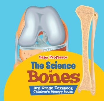 The Science of Bones 3rd Grade Textbook | Children\