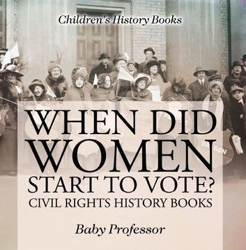 When Did Women Start to Vote? Civil Rights History Books | Children\