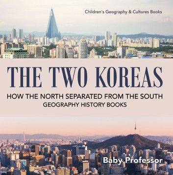 The Two Koreas : How the North Separated from the South - Geography History Books | Children\