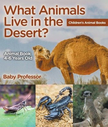 What Animals Live in the Desert? Animal Book 4-6 Years Old | Children\