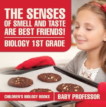 The Senses of Smell and Taste Are Best Friends! - Biology 1st Grade | Children\