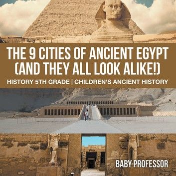 The 9 Cities of Ancient Egypt (And They All Look Alike!) - History 5th Grade | Children\