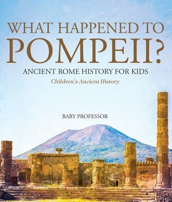 What Happened to Pompeii? Ancient Rome History for Kids | Children\