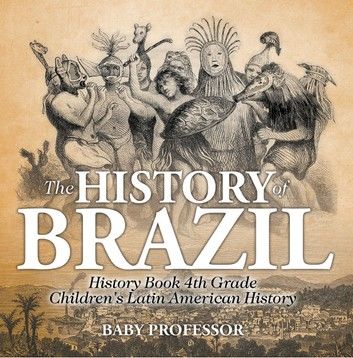 The History of Brazil - History Book 4th Grade | Children\