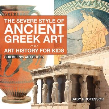 The Severe Style of Ancient Greek Art - Art History for Kids | Children\