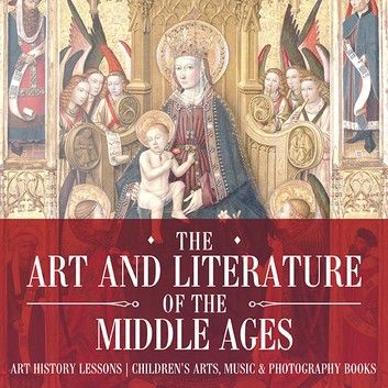 The Art and Literature of the Middle Ages - Art History Lessons | Children\