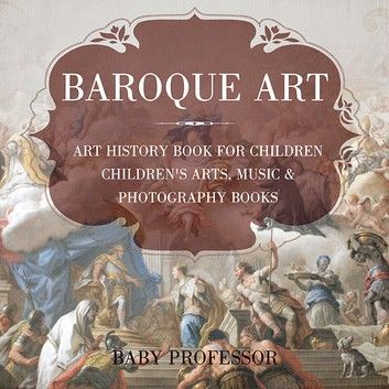 Baroque Art - Art History Book for Children | Children\