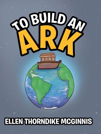 To Build an Ark