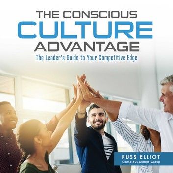 The Conscious Culture Advantage