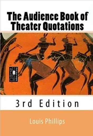 The Audience Book of Theater Quotations: 3rd Edition