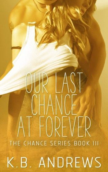 Our Last Chance at Forever