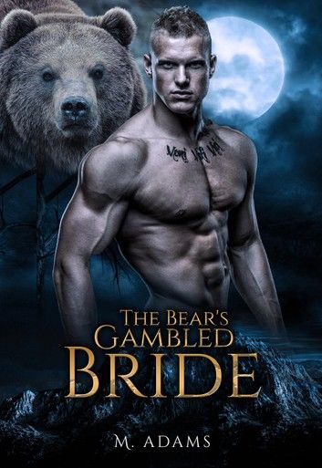 A Bear’’s Gambled Bride