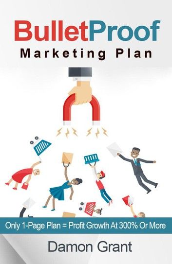 Bulletproof Marketing Plan. Only 1-Page Plan = Profit Growth At 300% Or More