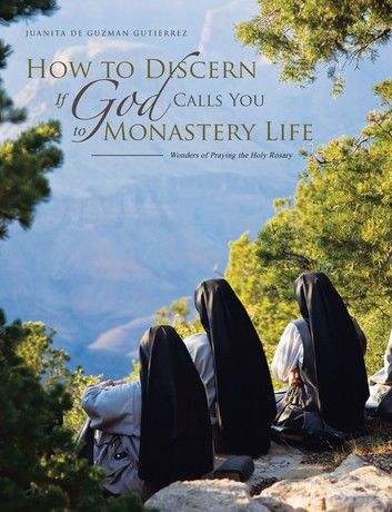 How to Discern If God Calls You to Monastery Life