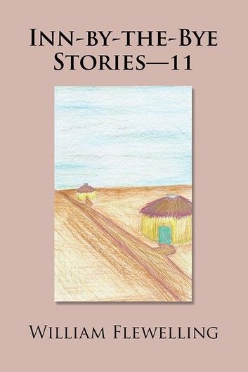 Inn-By-The-Bye Stories—11