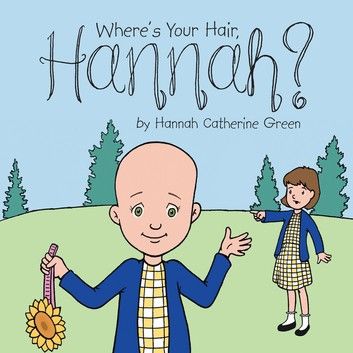 Where’S Your Hair, Hannah?