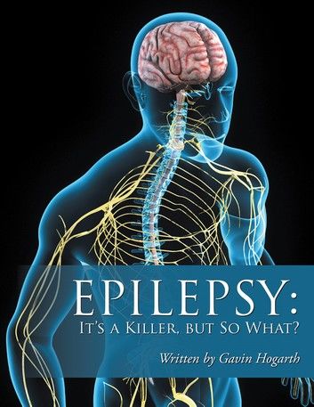 Epilepsy: It’S a Killer, but so What?