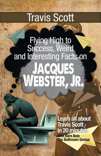 Travis Scott: Flying High to Success, Weird and Interesting Facts on Jacques Webster, Jr.!