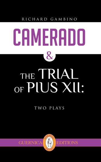 Camerado, Followed by The Trial of Pius XII