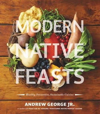 Modern Native Feasts