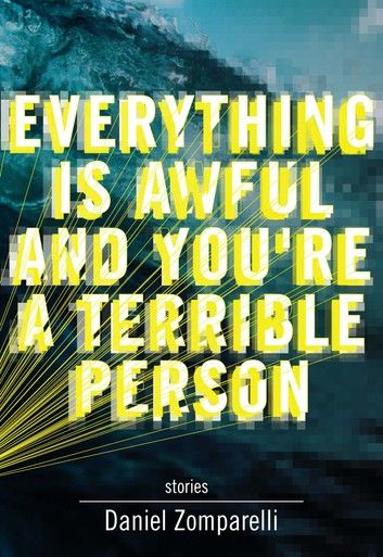 Everything Is Awful and You\