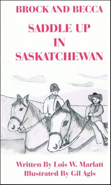 Brock and Becca: Saddle Up In Saskatchewan