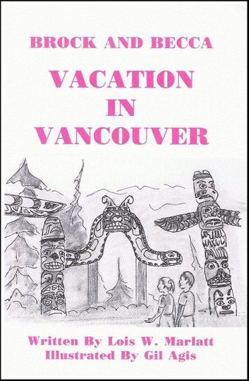 Brock and Becca: Vacation In Vancouver