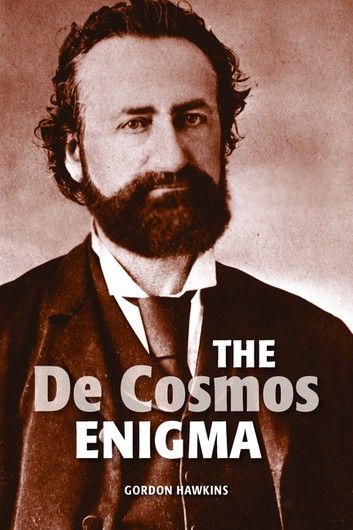 The De Cosmos Enigma