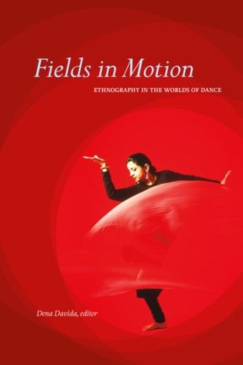 Fields in Motion