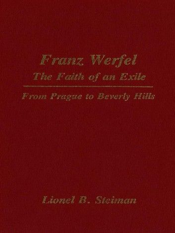 Franz Werfel: The Faith of an Exile