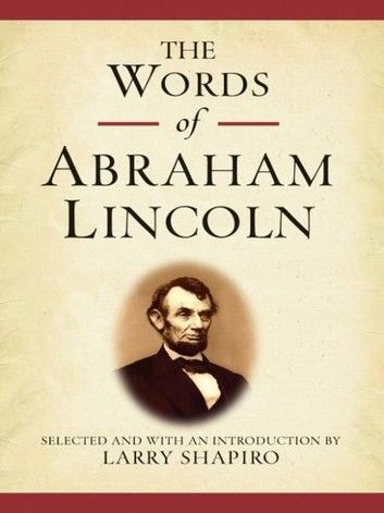 The Words of Abraham Lincoln