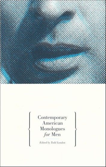 Contemporary American Monologues for Men