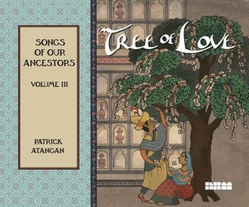 Tree of Love: Songs of Our Ancestors: Volume III