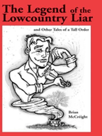 The Legend of the Lowcountry Liar
