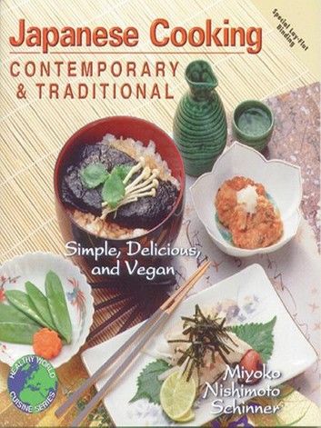 Japanese Cooking Contemporary and Traditional